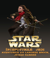 John Ostrander - [Inceputurile Jedi] 03 Aventurile lui Lanoree Brock